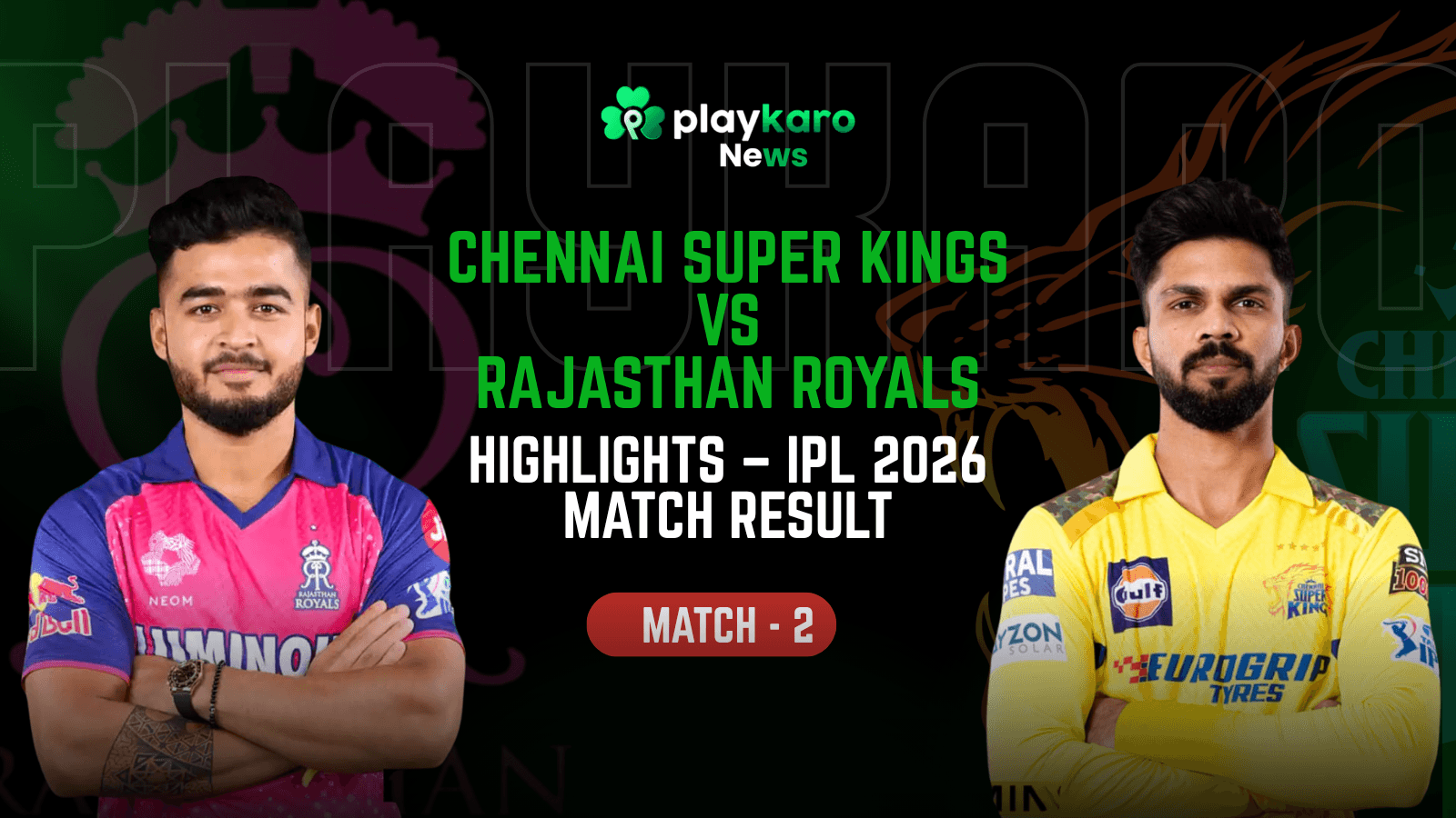 CSK vs RR Highlights IPL 2026 Match Result