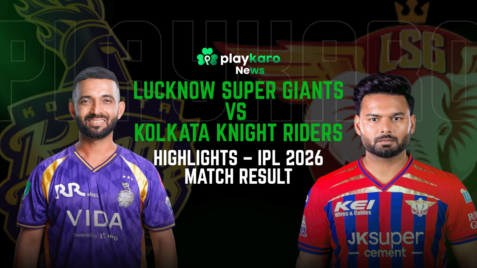 LSG vs KKR IPL 2026 Match Highlights, Scorecard, Key Players and Analysis