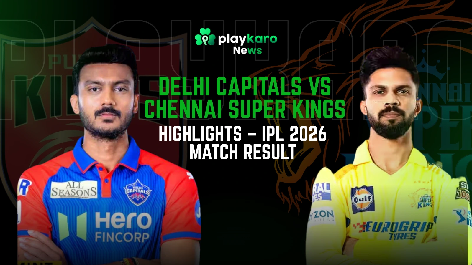 Delhi Capitals vs Chennai Super Kings Match
