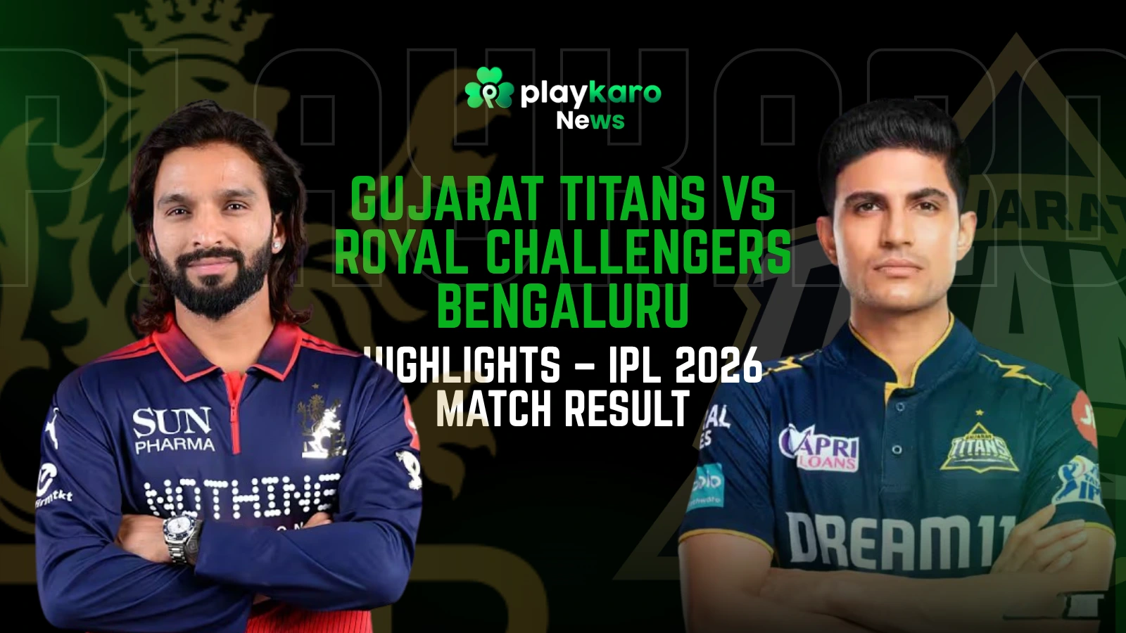 GT vs RCB 2026 Match Scorecard, Highlights & Live