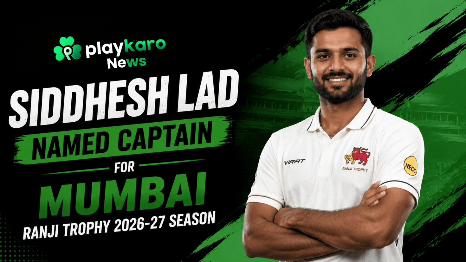Siddhesh Lad Named Captain for Mumbai Ranji Trophy 2026-27 Season